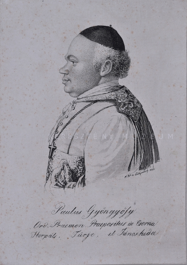 Gyöngyösy Pál ÓPrem, csornai, horpácsi, türjei és jánoshidi prépost
